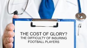 The Cost of Glory? The Difficulty of Insuring Football Players