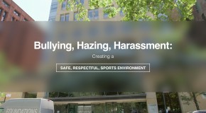 Bullying, Hazing, Harassment: “Creating a safe, respectful sports environment”